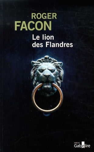 Livrenpoche : Le lion des Flandres - Roger Facon - Livre