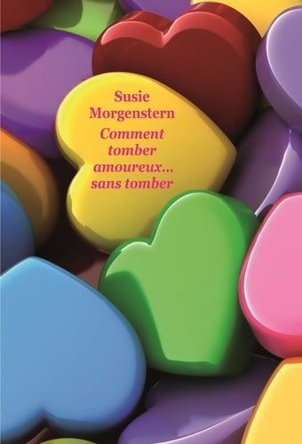 Livrenpoche : Comment tomber amoureux... Sans tomber - Susie Morgenstern - Livre