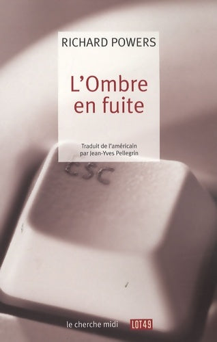 Livrenpoche : L'ombre en fuite - Richard Powers - Livre