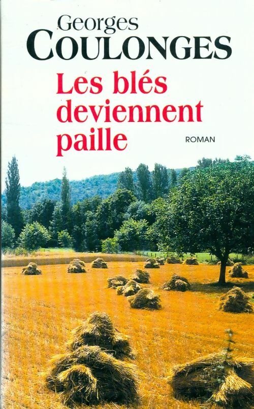 Livrenpoche : Les blés deviennent paille - Georges Coulonges - Livre