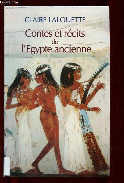 Livrenpoche : Contes et récits de l'Egypte Ancienne - Claire Lalouette - Livre