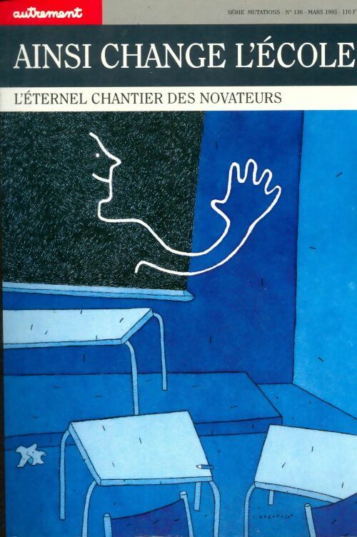 Livrenpoche : Ainsi change l'école. L'etrenel chantier des novateurs - Bernard Montelh - Livre