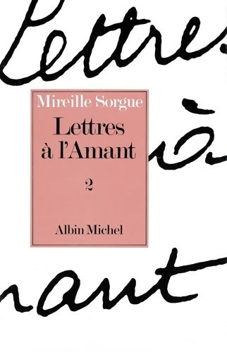 Livrenpoche : Lettres à l'amant Tome II - Mireille Sorgue - Livre