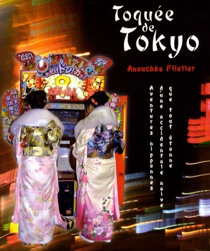 Livrenpoche : Toquée de Tokyo - Anouchka Flieller - Livre
