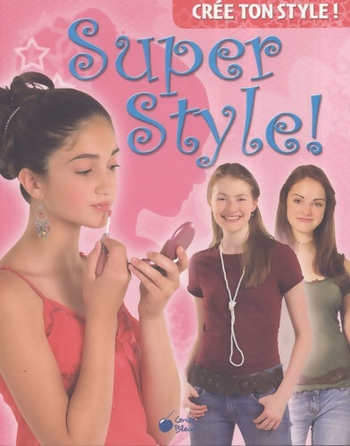 Livrenpoche : Super style ! - Carol Spier - Livre