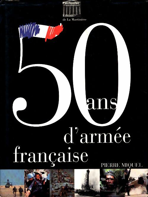 Livrenpoche : 50 ans d'armée française - Pierre Miquel - Livre