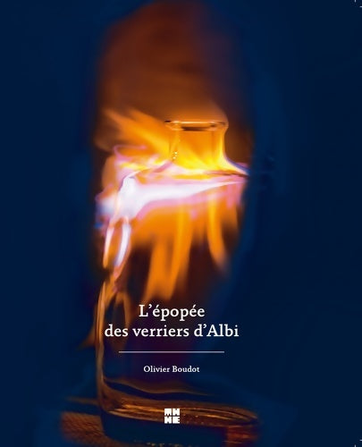 Livrenpoche : L'épopée des verriers d'Albi - Olivier Boudot - Livre