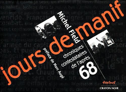 Livrenpoche : Jours de manif. Chroniques contestataires de l'après 1968 - Michel Field - Livre