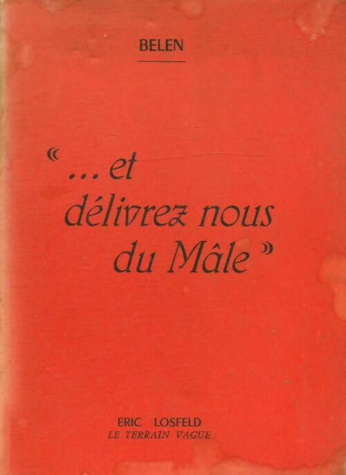 Livrenpoche : Et délivrez nous du mâle - Belen - Livre