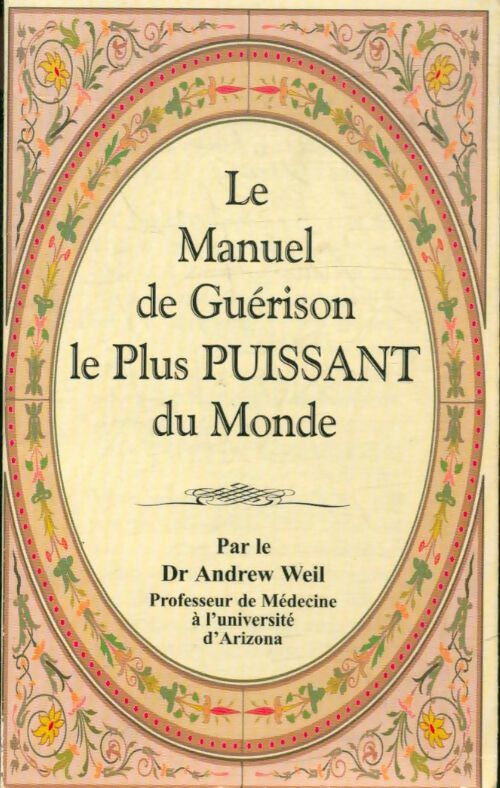 Livrenpoche : Le manuel de guérison le plus puissant du monde - Andrew Weil - Livre