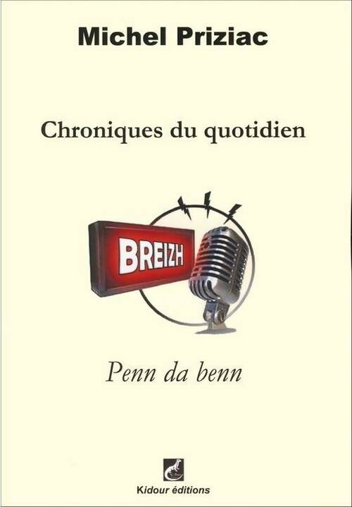 Livrenpoche : Chroniques du quotidien : Penn da benn - Michel Priziac - Livre