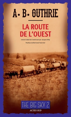 Livrenpoche : La route de l'ouest - A-B Guthrie - Livre