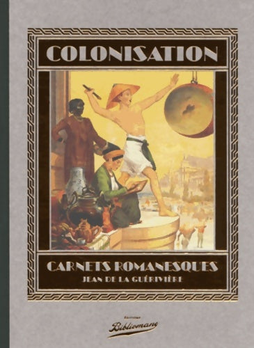 Livrenpoche : Colonisation carnets romanesques - Jean De la Guérivière - Livre