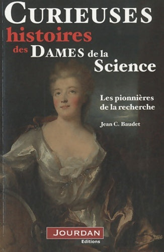 Livrenpoche : Curieuses histoires des dames de la science - Jean C. Baudet - Livre