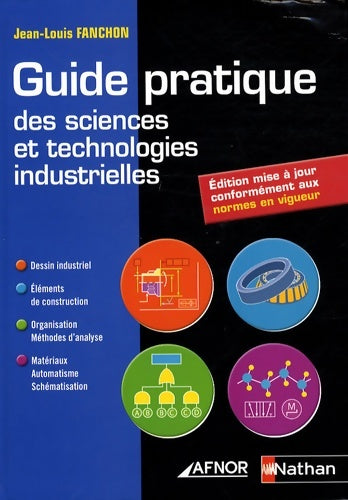 Livrenpoche : Guide pratique des sciences et technologies industrielles - Jean-Louis Fanchon - Livre