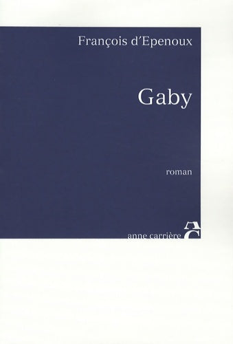 Livrenpoche : Gaby - François D'Epenoux - Livre