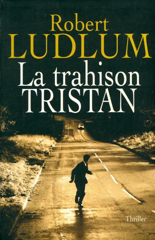 Livrenpoche : La trahison tristan - Robert Ludlum - Livre
