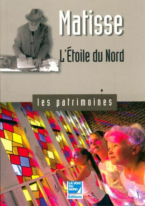 Livrenpoche : Matisse l'étoile du nord - Bruno Vouters - Livre