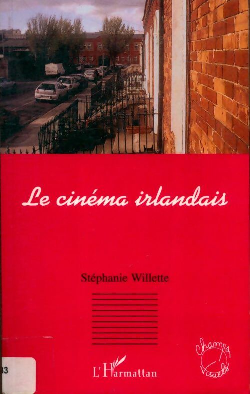 Livrenpoche : Le cinéma irlandais - Stéphanie Willette - Livre