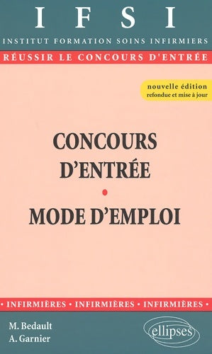 Livrenpoche : Concours d'entrée : Mode d'emploi - Micheline Bedault - Livre