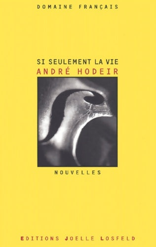 Livrenpoche : Si seulement la vie. Nouvelles - André Hodeir - Livre