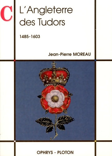 Livrenpoche : l'Angleterre des tudors : 1485-1603 - Jean-Pierre Moreau - Livre