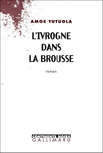 Livrenpoche : L'ivrogne dans la brousse - Amos Tutuola - Livre
