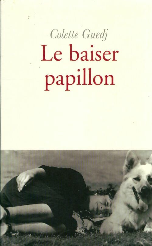Livrenpoche : Le baiser papillon - Colette Guedj - Livre
