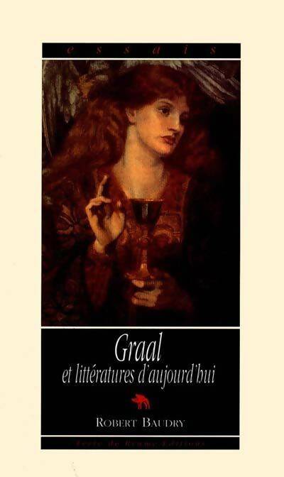Livrenpoche : Graal et littératures d'aujourd'hui - Robert Baudry - Livre