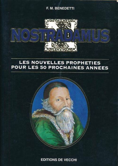 Livrenpoche : Nostradamus : Les nouvelles prophéties pour les 50 prochaines années - Benedetti - Livre