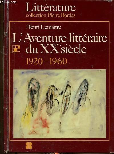 Livrenpoche : L'aventure littéraire du XXe siècle - Lemaitre - Livre