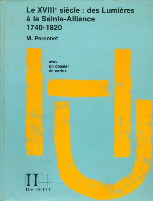 Livrenpoche : Des lumieres a la sainte alliance 1740-1820 - Peronnet-M - Livre