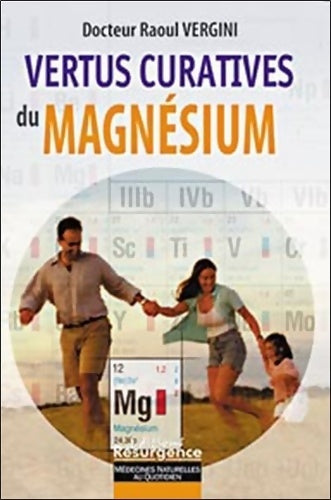 Livrenpoche : Les vertus curatives du magnésium - Docteur Raoul Vergini - Livre