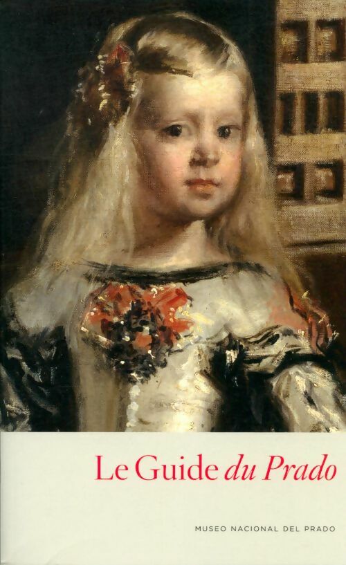 Livrenpoche : Le guide du Prado - Collectif - Livre
