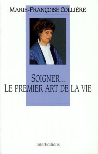Livrenpoche : Soigner... Le premier art de la vie - Colliere - Livre