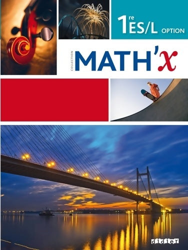 Livrenpoche : Math'x 1ère ES/L option - Marie-Hélène Le Yaouanq - Livre