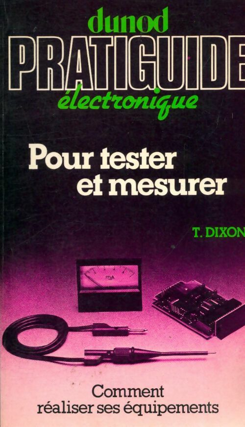 Livrenpoche : Pour tester et mesurer : Comment réaliser ses équipements - Dougal Dixon - Livre