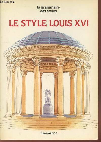 Livrenpoche : Le style Louis xvi - Boisset Jean-François - Livre