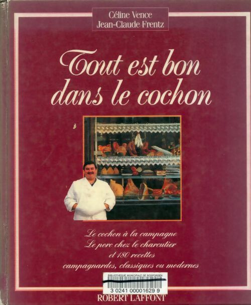 Livrenpoche : Tout est bon dans le cochon - Jean Claude Frentz - Livre