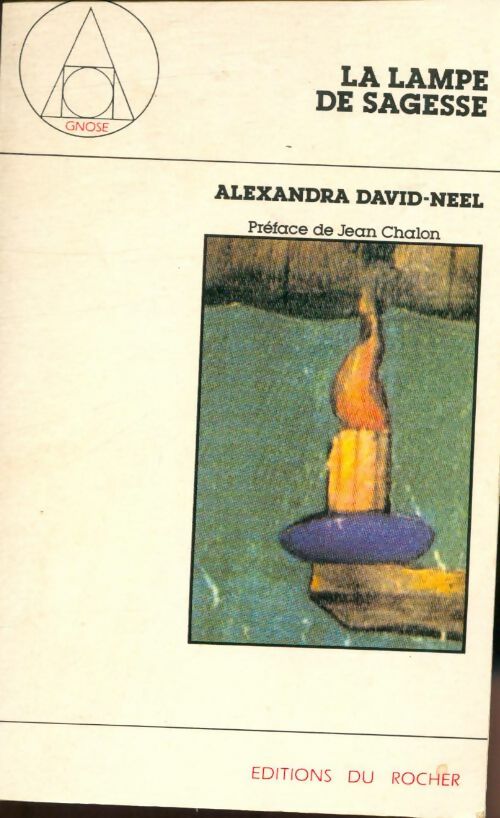 La lampe de sagesse - Alexandra David-Néel - Livre