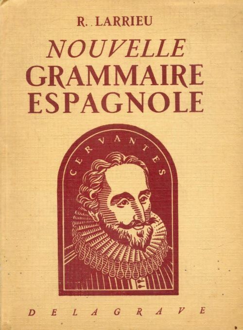 Livrenpoche : Nouvelle grammaire espagnol - R. Larrieu - Livre