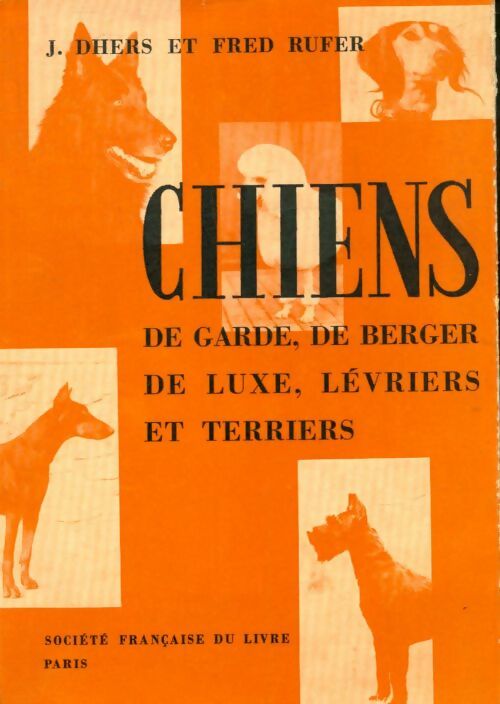 Livrenpoche : Chiens de garde, de berger, de luxe, lévriers et terriers - Fred Rufer - Livre
