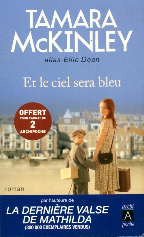 Livrenpoche : Et le ciel sera bleu - Tamara McKinley - Livre