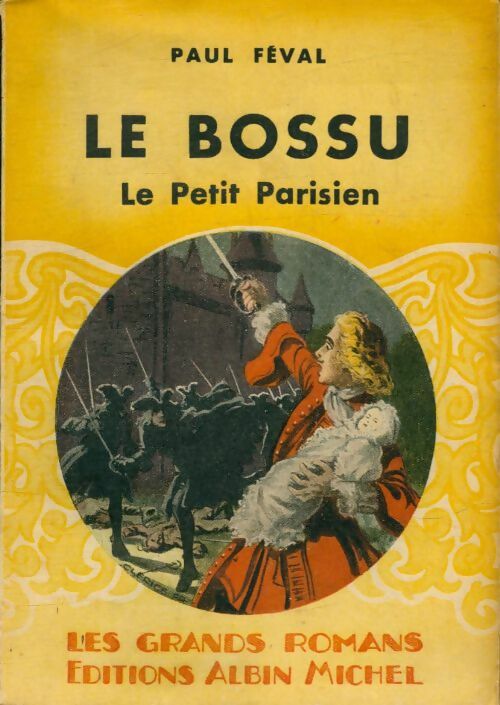 Livrenpoche : Le bossu Tome I : Le petit parisien - Paul Féval - Livre