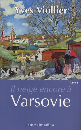 Livrenpoche : Il neige encore à Varsovie - Yves Viollier - Livre