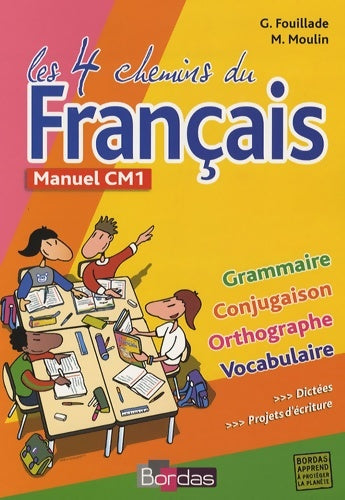Livrenpoche : Les 4 chemins du français CM1 - Guy Fouillade - Livre