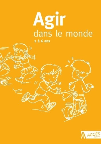 Livrenpoche : Agir dans le monde : Des activités motrices à l'école maternelle : 2 à 6 ans - Gaby Anstett - Livre