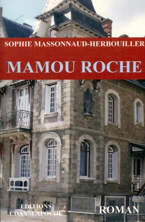 Livrenpoche : Mamou roche - Sophie Massonnaud-Herbouiller - Livre