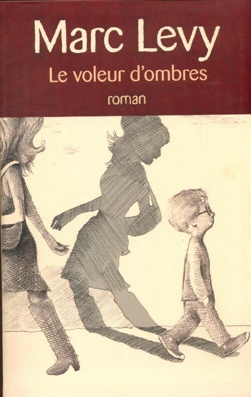 Livrenpoche : Le voleur d'ombres - Marc Lévy - Livre