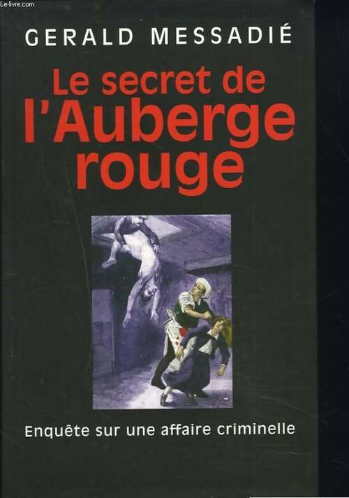 Livrenpoche : Le secret de l'auberge rouge - Gerald Messadié - Livre